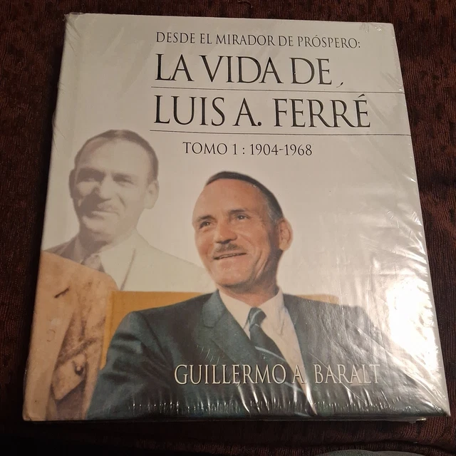 DESDE EL MIRADOR De Prospero / La Vida de Luis A. Ferre Tomo 1 Guillermo Baralt $99.99 - PicClick