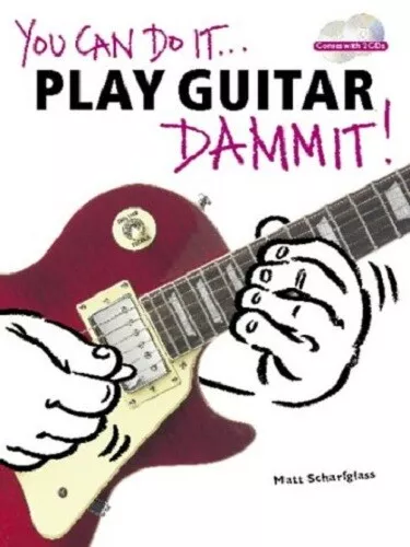 Play Guitar Dammit! (You Can Do it)... By Scharfglass, Matt, Paperback,New