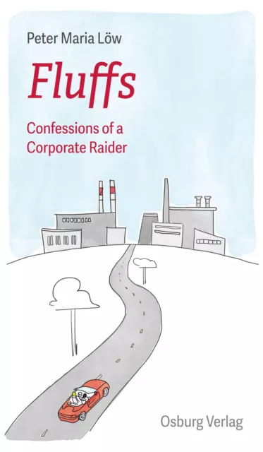 Fluffs | Peter Maria Löw | Confessions of a Company-Hunter | Buch | 380 S.