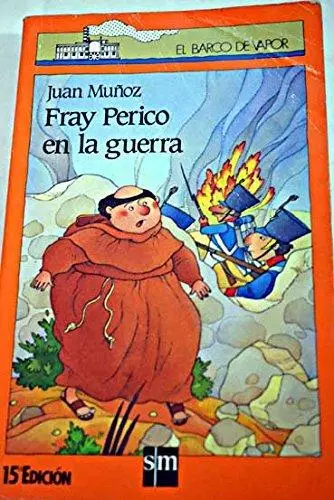 Fray perico en la guerra (el barco de vapor naranja) (spanish edition)