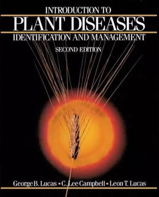 Introduction to Plant Diseases: Identification and Management by George B. Lucas