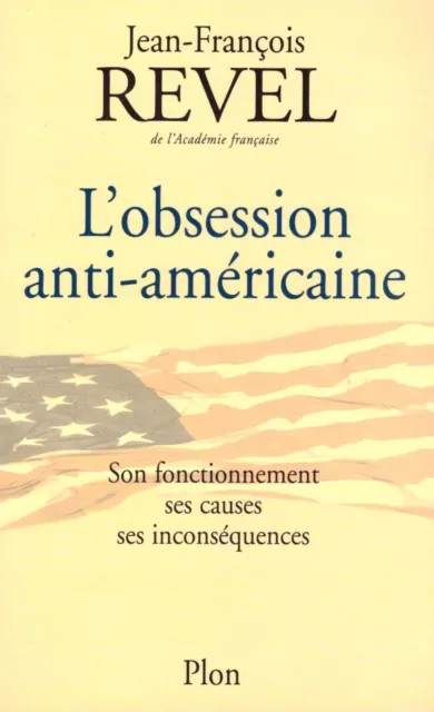 Jean-Francois Revel L'obsession Anti-Americaine + Paris Poster Guide