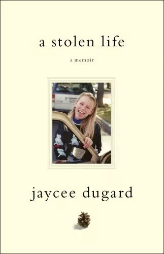 A Stolen Life By  Jaycee Lee Dugard. 9780857207111