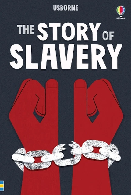 The Story of Slavery by Sarah Courtauld Hardcover Book