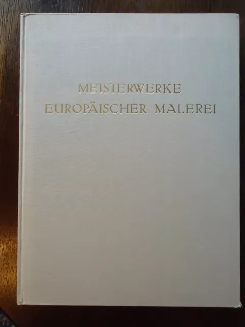 Kunst : Meisterwerke Europäischer Malerei ( Wolfgang Braunfels ) 1955 
