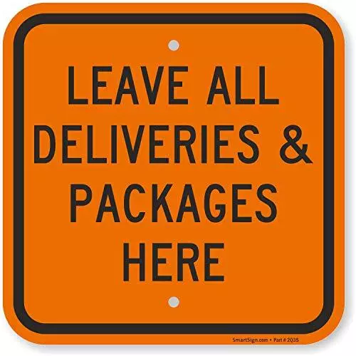 K9201al12x12 "leave All Deliveries & Packages Here" Sign 12" X 12"