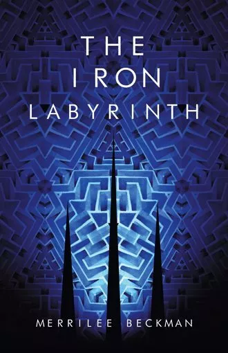 Iron Labyrinth, Hardcover by Beckman, Merrilee, Brand New, Free shipping in t...