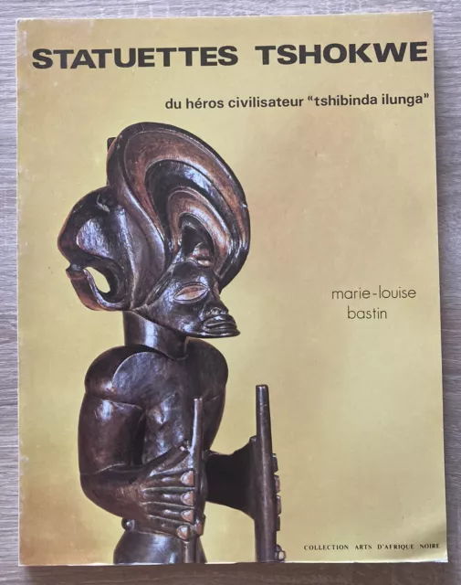 Statuettes Tshokwe - M.L. BASTIN / Arts d’Afrique Noire Arnouville 1978 EO