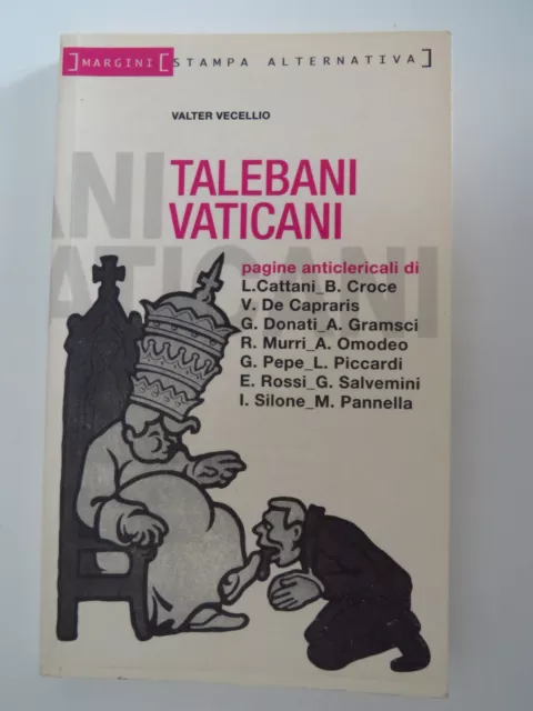 Talebani vaticani - Valter Vercellio - Stampa Alternativa, 2004