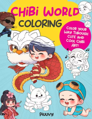 Chibi World Coloring: Color your way through cute and cool chibi art!: Volume