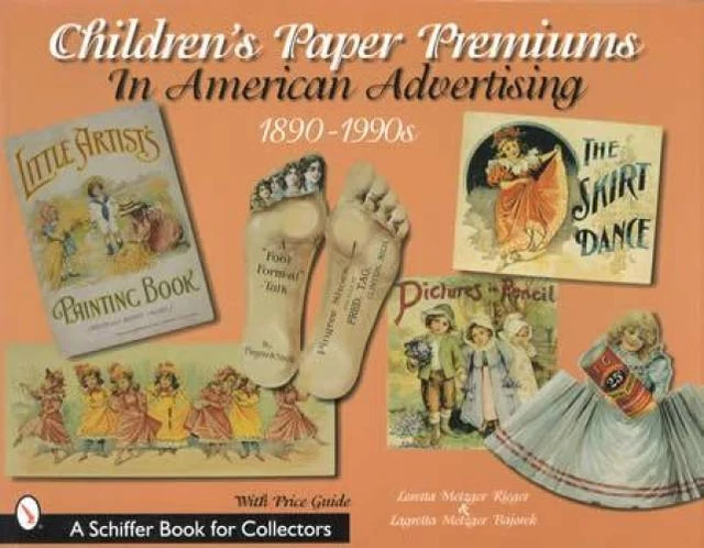 Childrens Antique Advertising Premiums - Collectors Reference Guide 1890s-Up