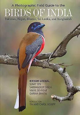 A Photographic Field Guide to the Birds of India, Pakistan, N... - 9780691176499