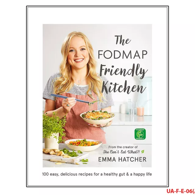 The FODMAP Friendly Kitchen Cookbook By Emma Hatcher NEW