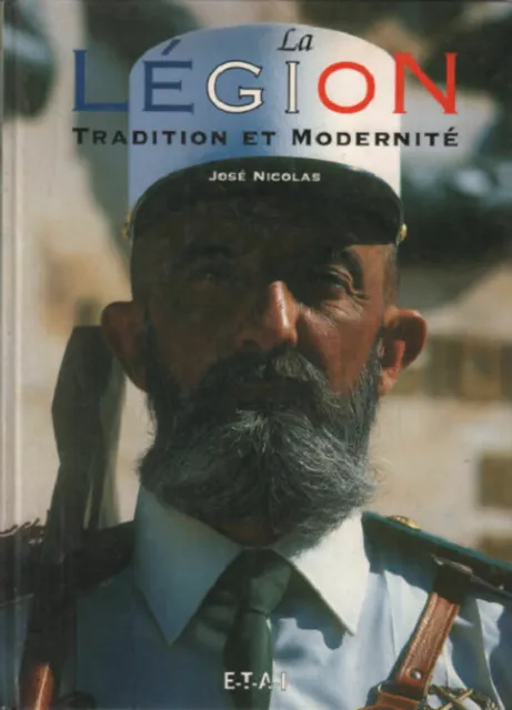 LA LEGION. Tradition et Modernité | Nicolas José | Bon état