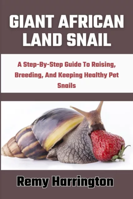 Harrington Remy Giant African Land Snail BOOK NEUF