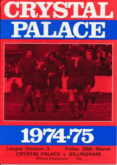 Crystal Palace v Gillingham Postponed League Division 3 Programme 1974/75