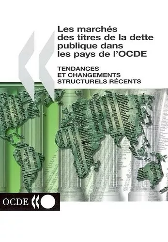 Les marchés des titres de la dette publique dans les pays de l'OCDE: Tendances e