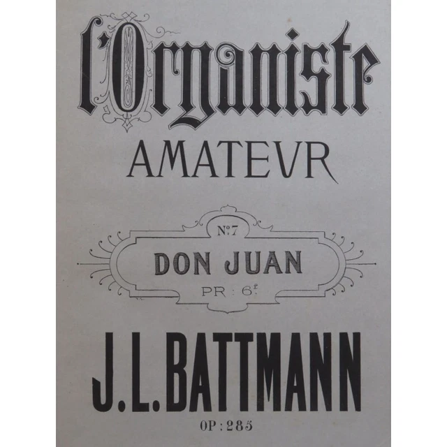 BATTMANN J. L. Don Juan de Mozart Orgue Harmonium ca1868
