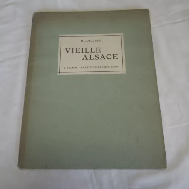 Vieille Alsace, Juillard, Cahier de 12 gravures genre litho+8 p. texte, 1945, BE