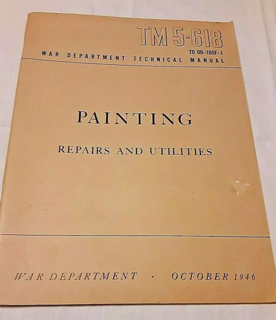 War Department Technical Manual Painting Repairs&Utilities TM 5618 October 1946