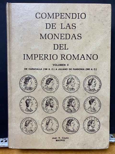 COMPEDIO DE LAS MONEDAS DEL IMPERIO ROMANO Vol.II, 1985, Juan R. Cayon, 1355pgs