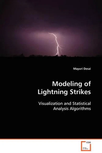 MODELING OF LIGHTNING Strikes: Visualization and Statistical Analysis ...