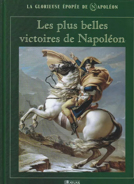 Livre  °° La Glorieuse Epopee De Napoleon °° Les Plus Belles Victoires  Neuf