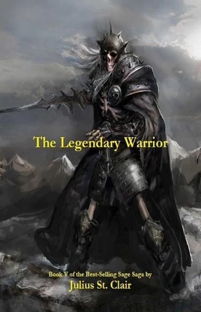 THE LEGENDARY WARRIOR (Livre #5 de la saga Sage) par Julius St Clair ...