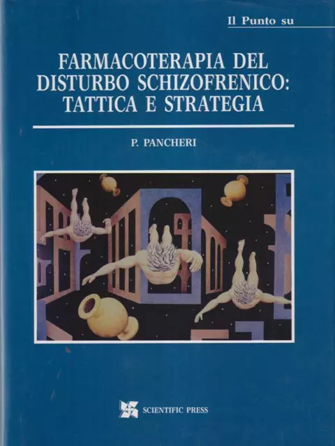 Il Punto Su Farmacoterapia Del Disturbo Schizofrenico: Tattica E Strategia