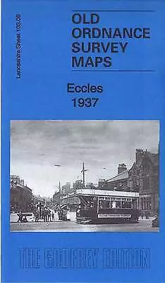 Eccles 1937: Lancashire Sheet 103.08c by Alan Godfrey (Sheet map, 2015) NEW