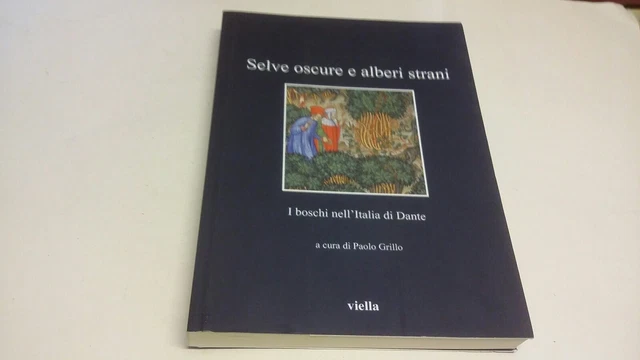SELVE OSCURE E ALBERI STRANI - GRILLO P. (Cur) - Viella - 22a23 SELVE OSCURE E ALBERI STRANI - GRILLO P. (Cur) - Viella - 22a23
