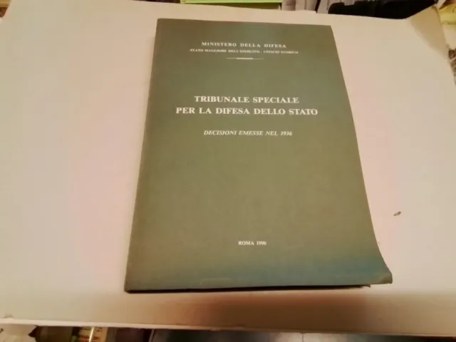 TRIBUNALE SPECIALE PER LA DIFESA DELLO STATO DECISIONI EMESSE NEL 1936, 11g24