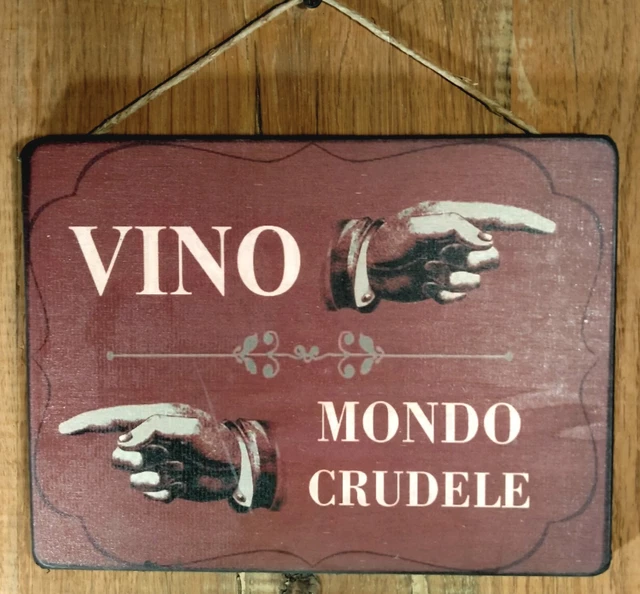 Cartello tabella in legno VINO MONDO CRUDELE red cm. 18x 24 ARTIGIANALE