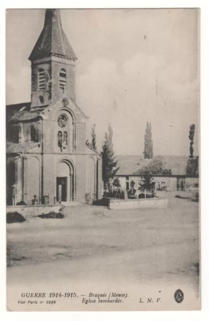 CPA 55 - BRAQUIS : L'ÉGLISE BOMBARDÉE (MEUSE) ÉCRITE le 30-11-1915