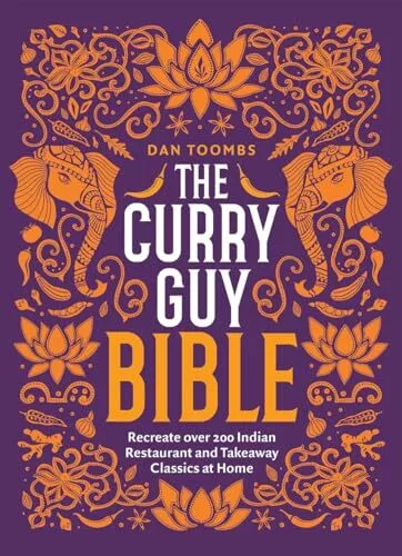 The Curry Guy Bible: Recreate Over 200 I..., Dan Toombs