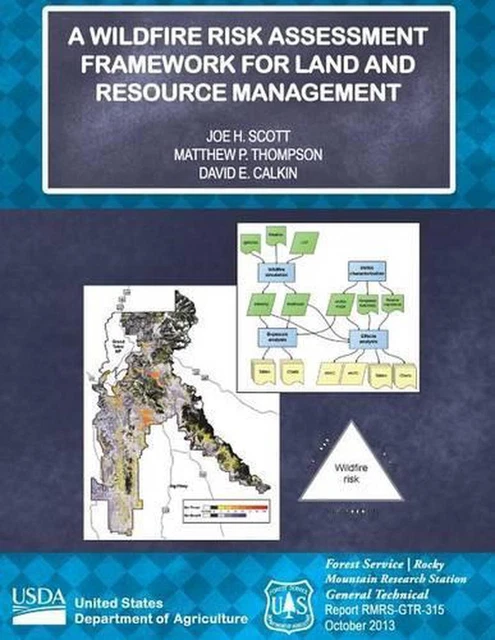 Fire Risk Land A WILDFIRE RISK Assessment Framework for Land and Resource Management ...