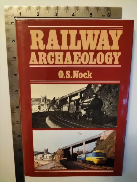 Railway Archaeology OS Nock 1981 Hardback Book Club Associates