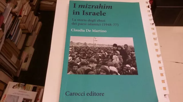 I «mizrahim» In Israele., Storia Degli Ebrei Dei Paesi Islamici (1948-77) 18l21