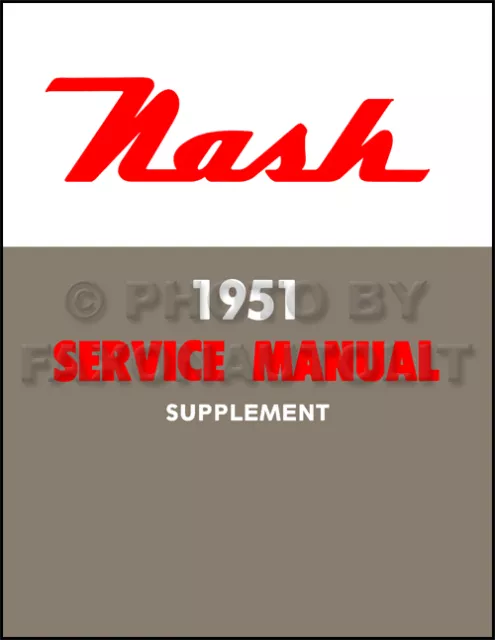 1951 Nash Shop Manual Supplement 51 Rambler Ambassador Statesman Repair Service