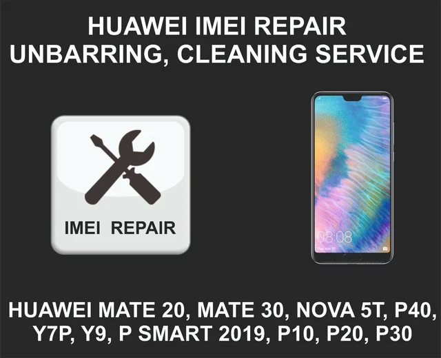 Huawei IMEI Repair Service, Mate 20, 30, P Smart, P30, P40