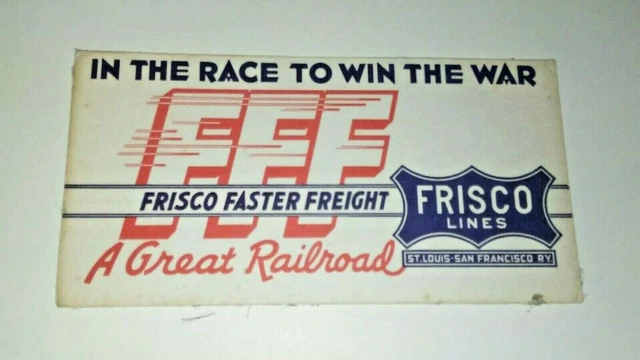 FRISCO RAILROAD LINES WW2 INK BLOTTER 1940's FFF FASTER FREIGHT RACE WIN THE WAR
