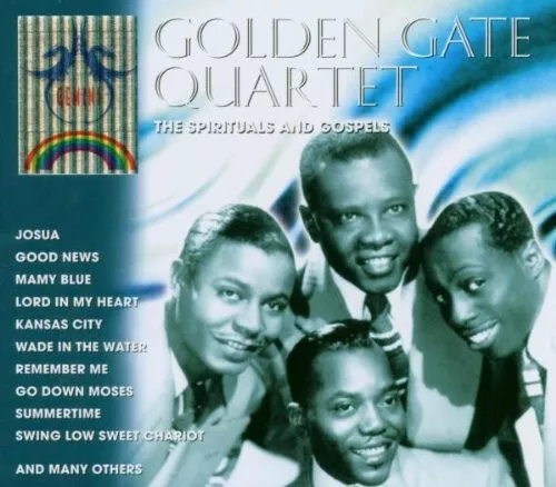 the Golden Gate Quartet - The Spirituals and Gospels