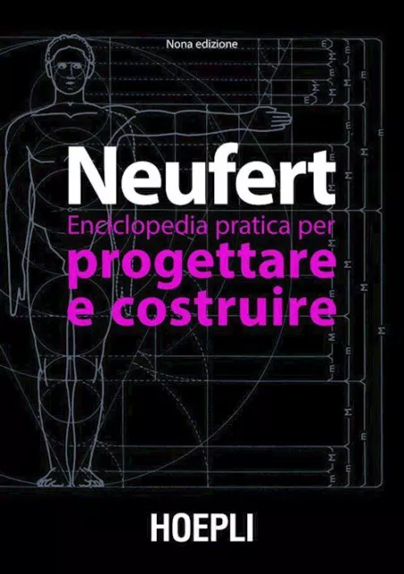 Enciclopedia Pratica Per Progettare E Costruire  - Neufert Ernst - Hoepli