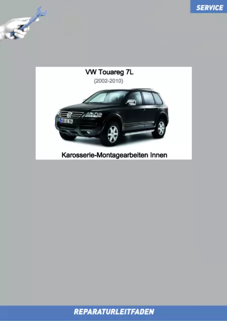 VW Touareg 7L (02-10)  Reparaturanleitung Karosserie-Montagearbeiten Innen