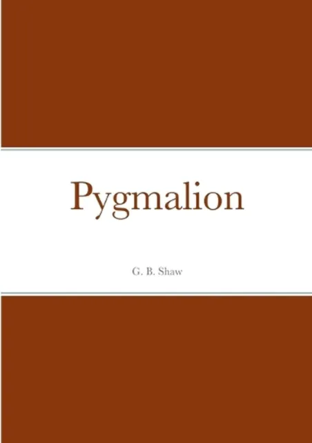 Pygmalion by George Bernard Shaw (English) Paperback Book