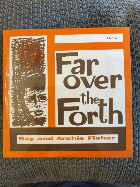 Ray And Archie Fisher * Far Over The Forth * Rare 1961 7" Ep Topic Top 67 Nm !!