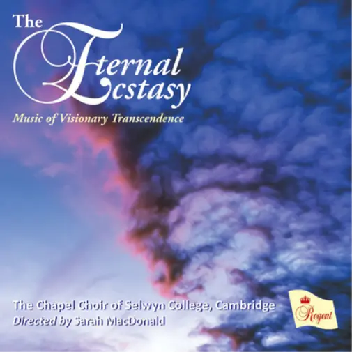 The Chapel Choir of Selwyn College, Cambridge The Eternal Ecstasy (CD) Album