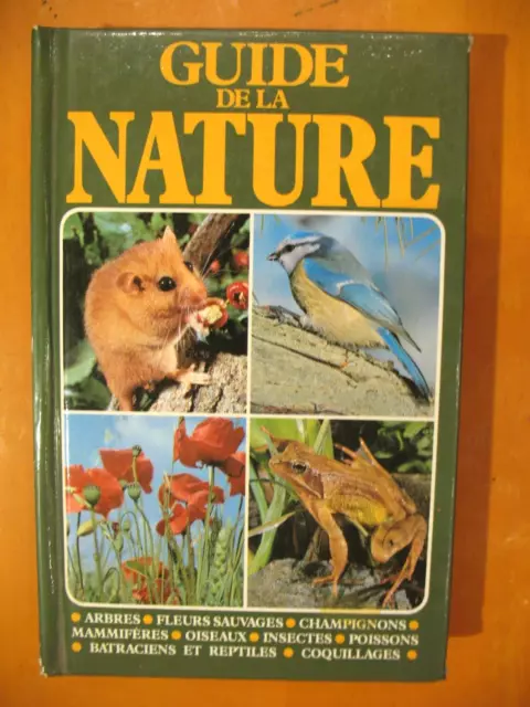 Guide de la Nature-Arbres-Fleurs sauvages-Champignons-Mammifères-Oiseaux-Insecte