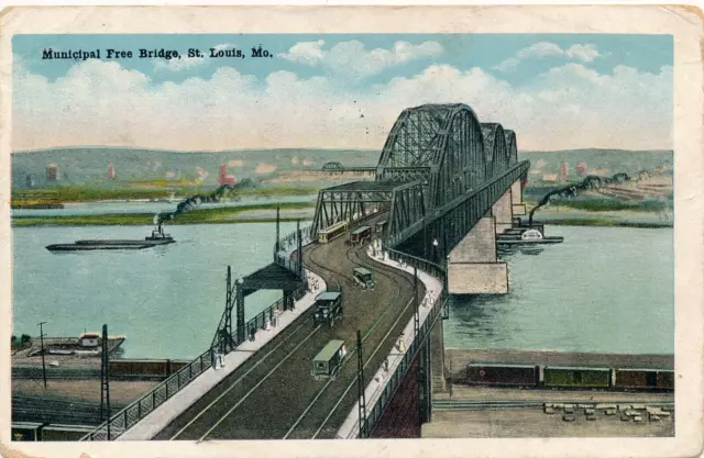 Municipal Free Bridge, St. Louis, Mo. Trains. Steamers. Town View. Trolley. 1915