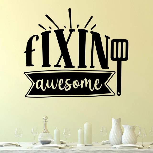 Fixin Awesome v2 Wall Sticker Decal Quote Kitchen Cooking Baking Home Funny